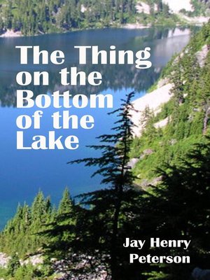 cover image of The Thing on the Bottom of the Lake